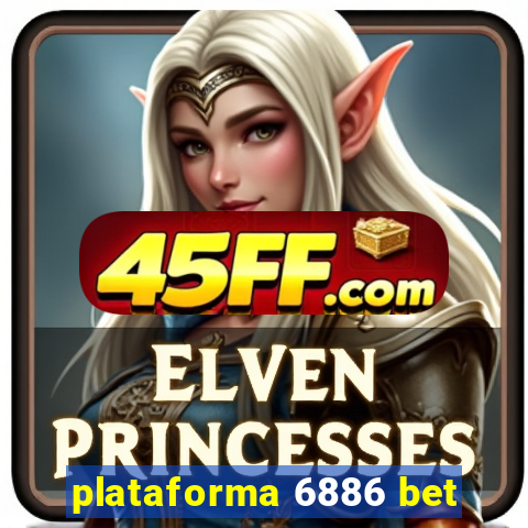 plataforma 6886 bet
